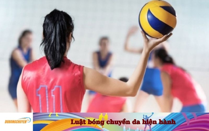 Luật bóng chuyền da hiện hành