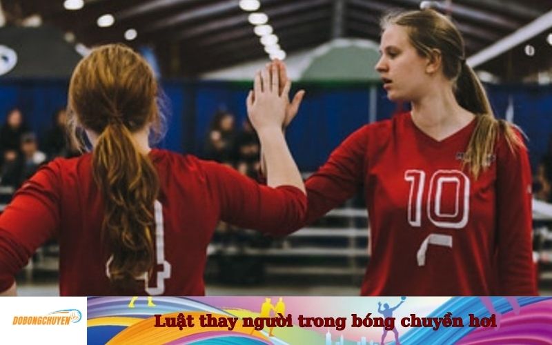 Luật thay người trong bóng chuyền hơi