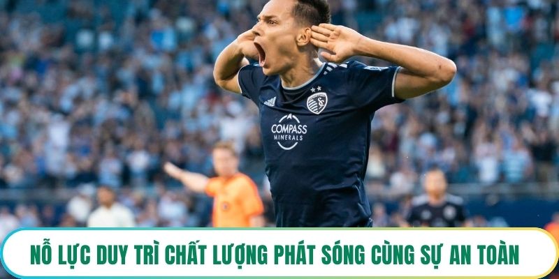 Nỗ lực duy trì chất lượng phát sóng cùng sự an toàn pháp lý